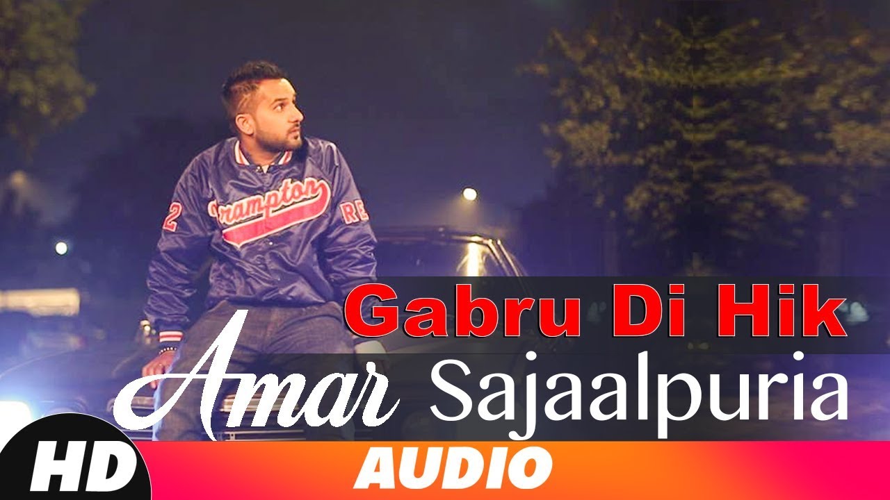 Gabru Di Hik (Full Audio) | Amar Sajaalpuria | Latest Punjabi Songs 2018 | Speed Records