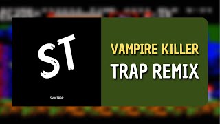Vampire Killer Trap Remix - Castlevania Prod.metabeat