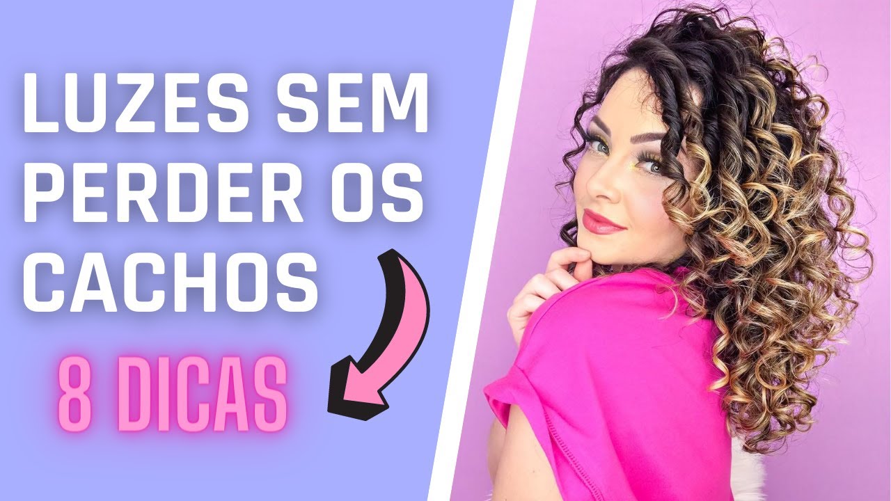 MECHAS E LUZES SEM PERDER OS CACHOS - Dicas que você precisa saber!