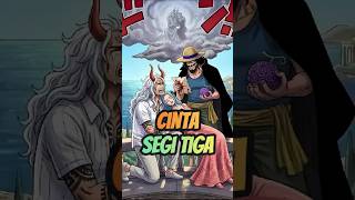 CINTA SEGITIGA ANTARA IMU JOYBOY DAN LILI | ONE PIECE  #onepiece #shorts