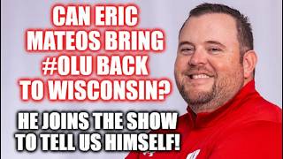 New Wisconsin OL Coach Eric Mateos Joins The Show: Can He Help Bring #OLU Back?