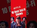 Top 10 Netflix Sci-Fi Shows You Must Watch! 🚀🤯#shorts#shortsfeed#netflix#scifi#tvshows#netflixseries