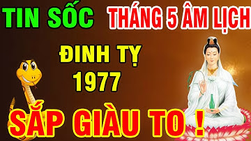Nghe Kỹ Lời Thầy Dặn Đinh Tỵ 1977 Chú Ý 3 Điều Này Hưởng Trọn Lộc Trời, Hưởng Phước Trong T.5 ÂL