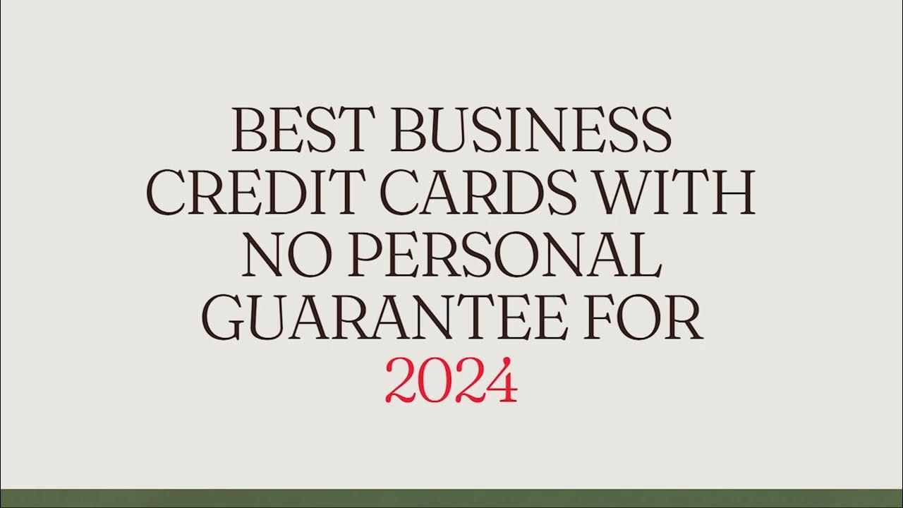 Top Business Credit Cards with No Personal Guarantee for 2024 YouTube