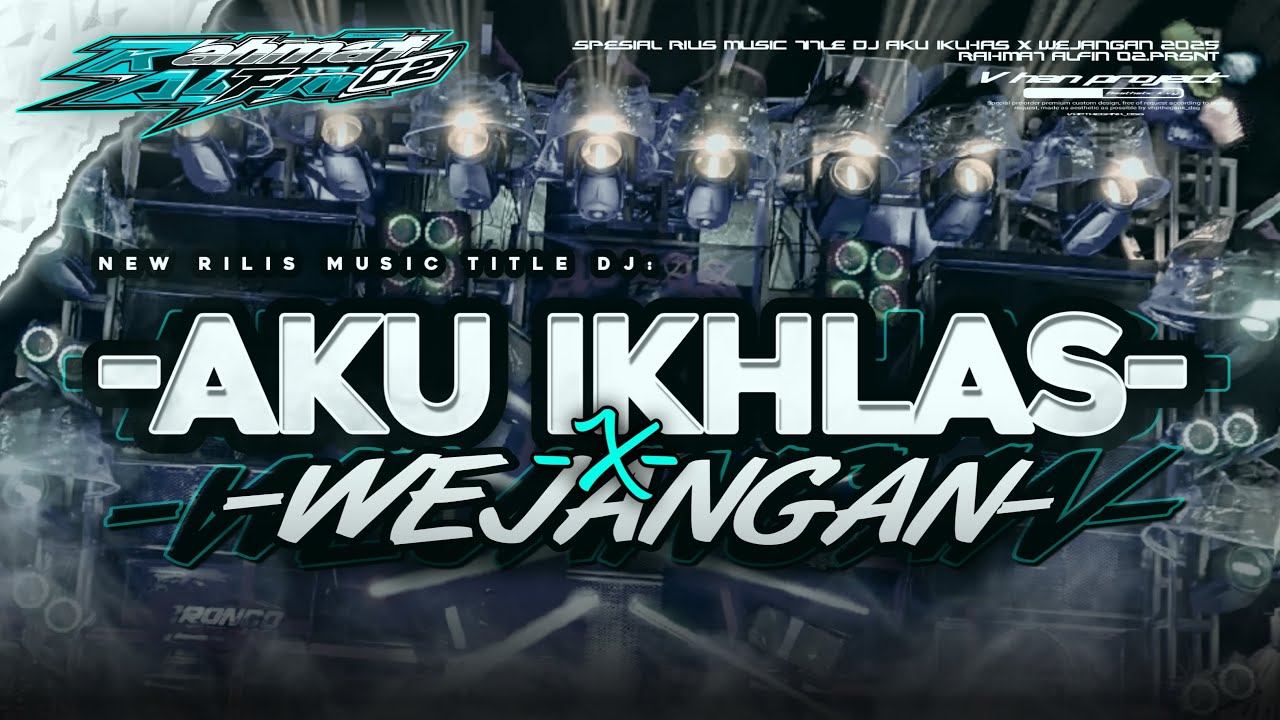 DJ AKU IKHLAS TRAP PARTY X WEJANGAN COCOK BUAT KARNAVAL 2025