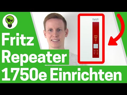 Fritz WLAN Repeater 1750e Einrichten ✅ ULTIMATIVE ANLEITUNG: Wie AVM Fritzbox Verstärker Verbinden?