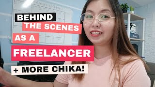 Freelancing Behind The Scene Plus More Chika