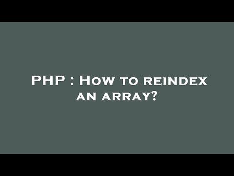 PHP : How to reindex an array?