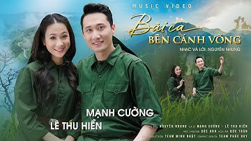 Bài Ca Bên Cánh Võng-Mạnh Cường ft Lê Thu Hiền- Nhạc Cách Mạng Cảm Xúc Lay Động Lòng Người