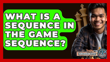 What Is A Sequence In The Game Sequence? - The Board Game Xpert