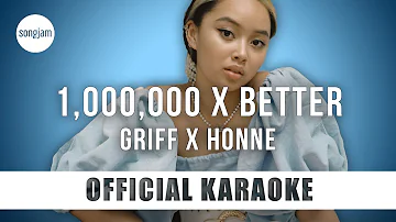 Griff x HONNE - 1,000,000 X Better (Official Karaoke Instrumental) | SongJam