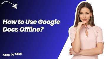 How to Use Google Docs Offline ? - Step by Step