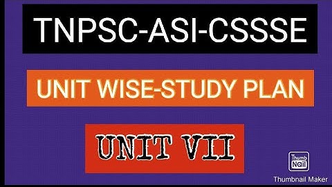 TNPSC-ASI-STUDY PLAN-UNIT 7