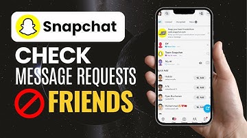 How To Check Message Requests On Snapchat Without Being Friends