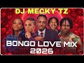 BONGO LOVE MIX VALENTINE 2026 DJ MECKY TZ FT MBOSSO DIAMOND JUX RAYVANY HARMONIZE ZUCHU NANDY BONGO LOVE MIX VALENTINE 2026 DJ MECKY TZ FT MBOSSO DIAMOND JUX RAYVANY HARMONIZE ZUCHU NANDY