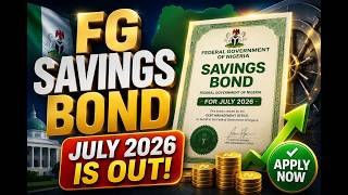 FGN Savings Bond For July 2026 Is Out