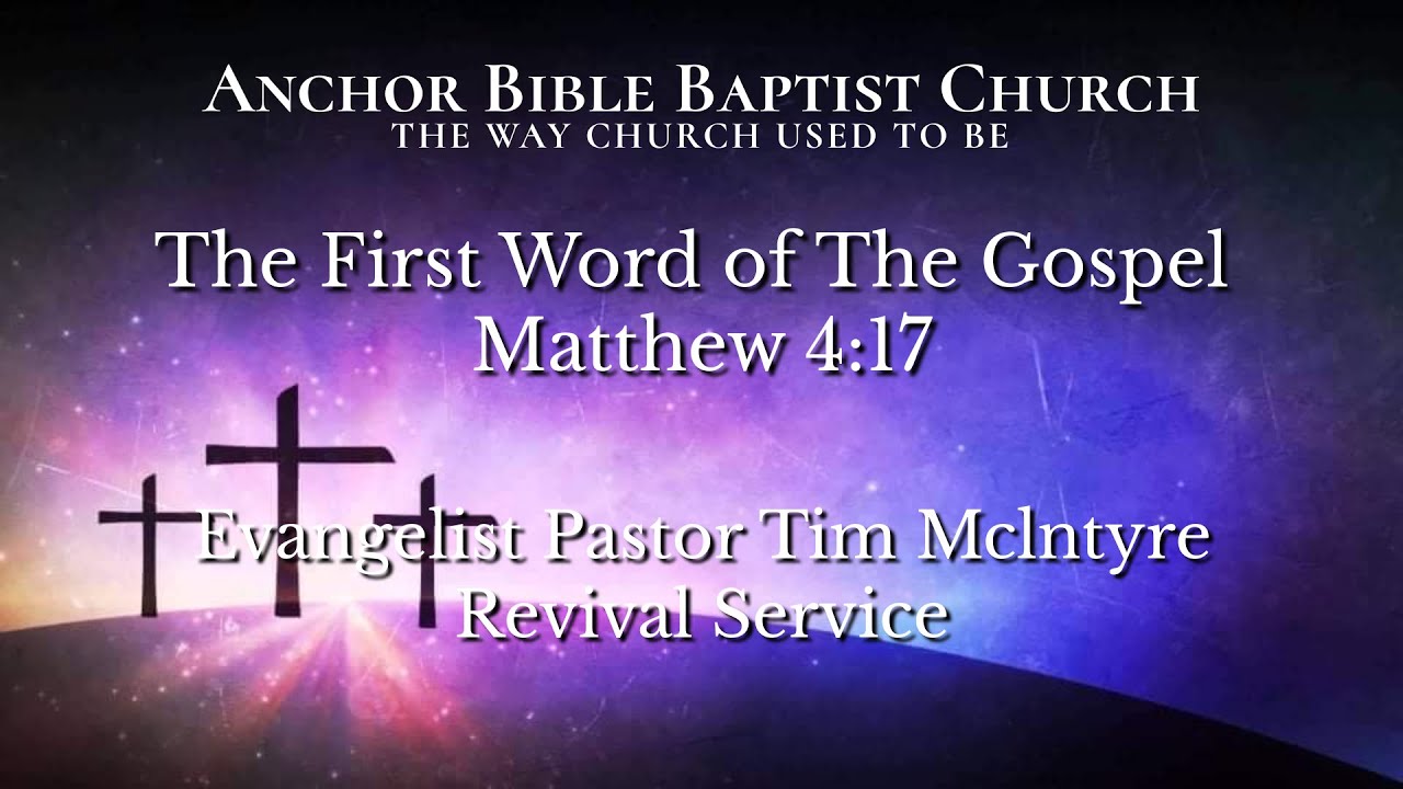 The First Word of The Gospel | Evangelist Pastor Tim Mclntyre