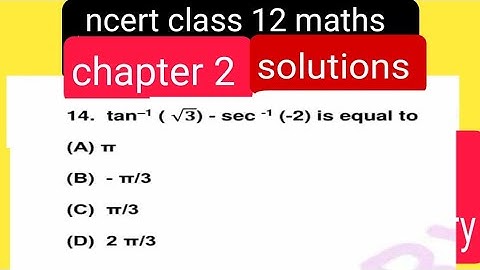 class 12 maths chapter 2 ex 2.1 que 11,12,13,14 | Inverse trigonometry questions| class 12 maths
