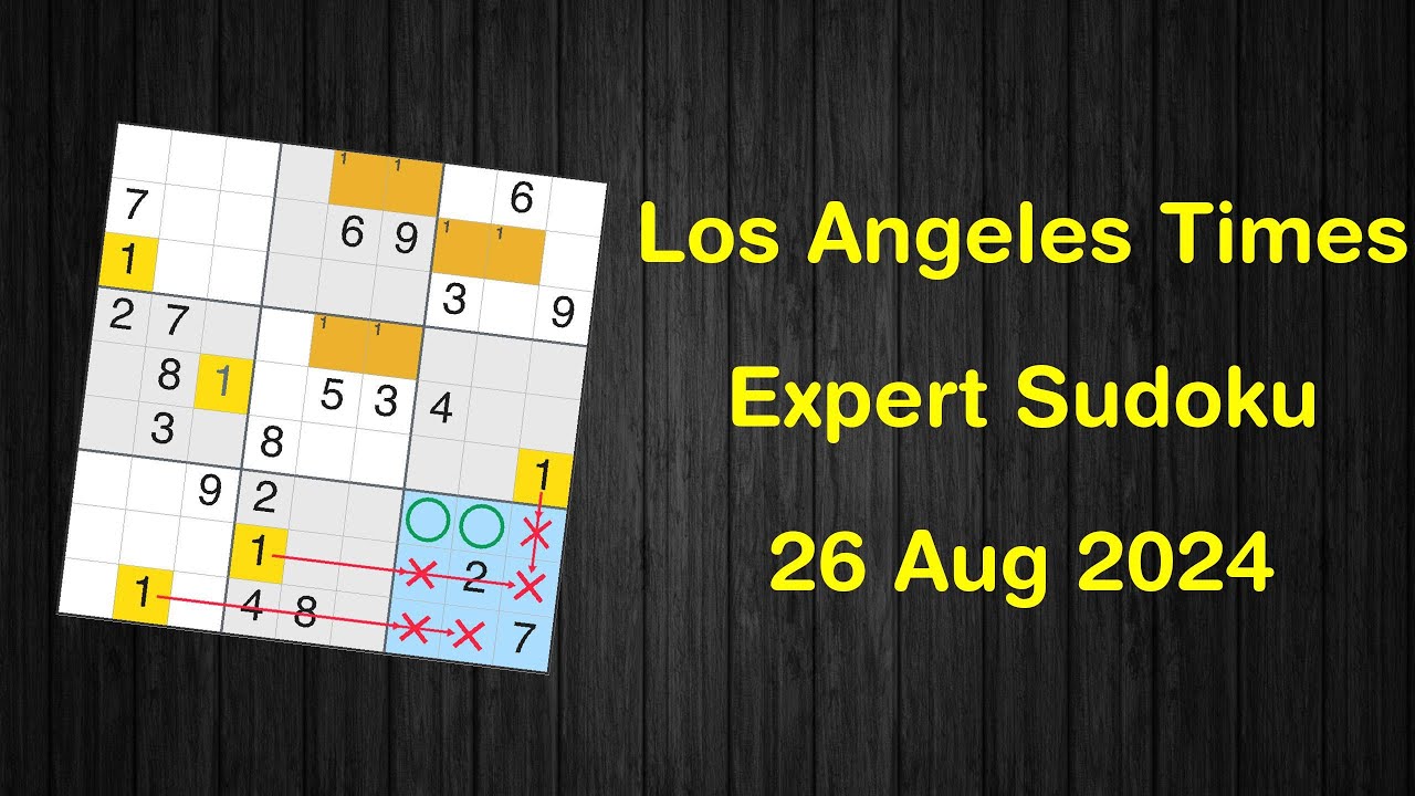 Los Angeles Times Expert Sudoku 26 Aug 2024 - Sudoku From Zero To Hero ...