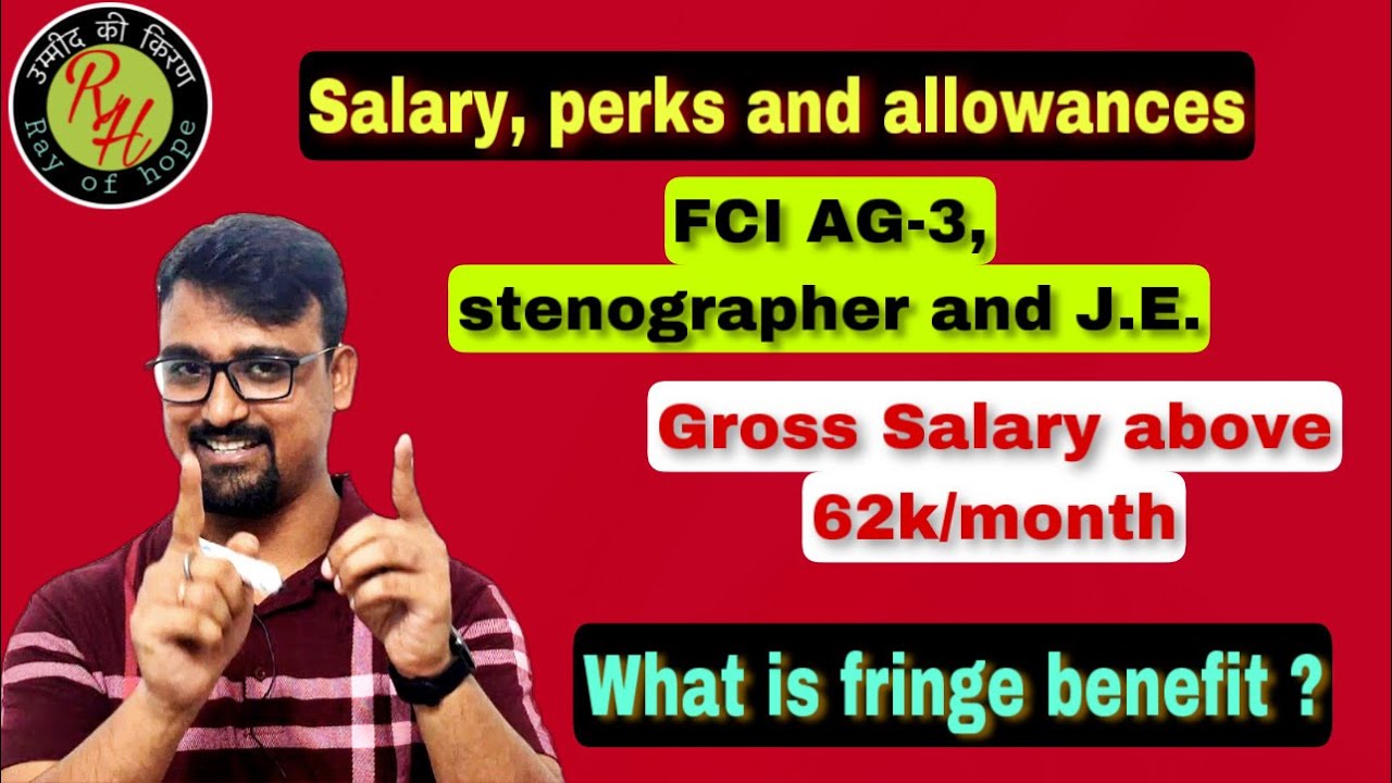 FCI AG-III salary, perks and allowances | Fci J.E salary | Fci ag 3 mains 2023