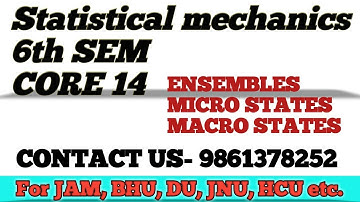 Ensembles|micro & macro states|statistical mechanics|cbcs syllabus|physics honours|6th sem