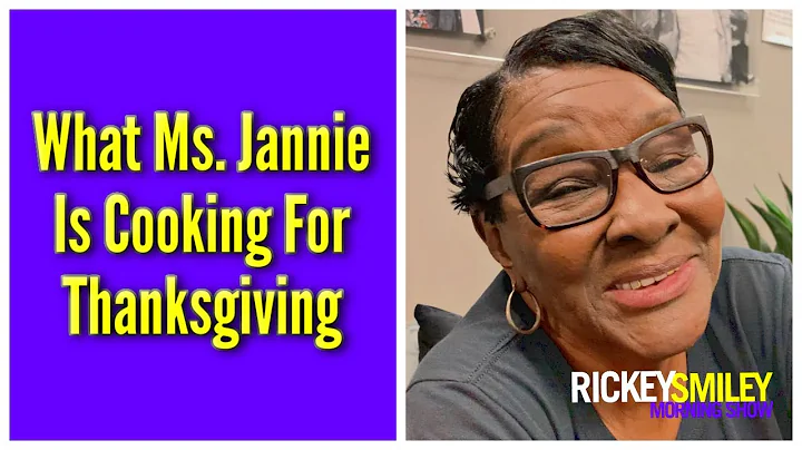 What Ms  Jannie Is Cooking For Thanksgiving