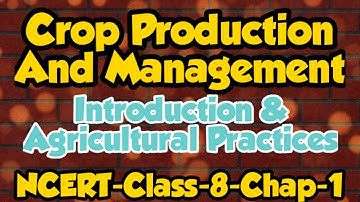 Crop Production and Management-Introduction and Agricultural Practices