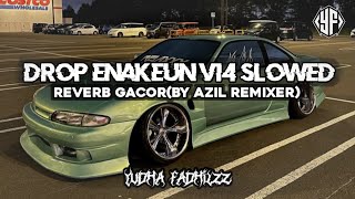 Download Lagu DROP ENAKEUN V14 SLOWED _ REVERB GACOR BY AZIL REMIXER MP3 Download Lagu DROP ENAKEUN V14 SLOWED _ REVERB GACOR BY AZIL REMIXER MP3