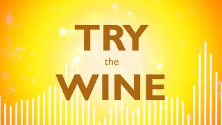 Video thumbnail of "Try the Wine"