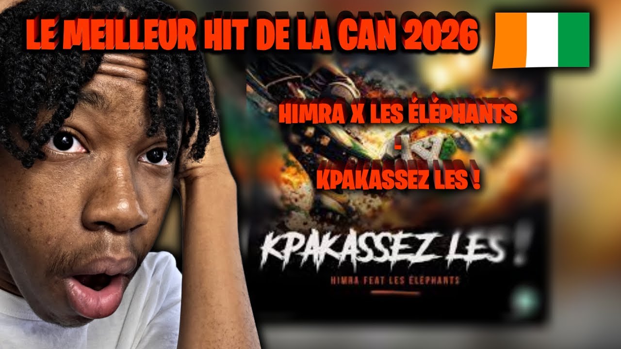 LE MEILLEUR HIT DE LA CAN 2026 🇨🇮 | HIMRA X LES ÉLÉPHANTS - KPAKASSEZ LES ! | (RÉACTION)