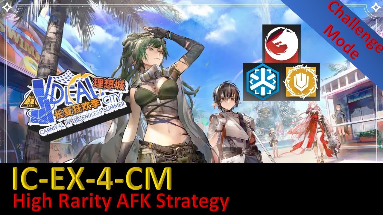 [Arknights] IC-EX-4-CM Challenge Mode High Rarity AFK clear