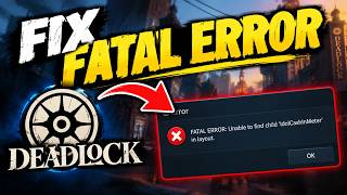 Deadlock Fatal Error Fix | Game Crashing on Startup