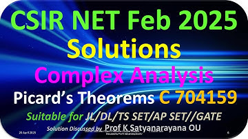 CSIR NET 2025 Feb | Picard’s Theorems | Complex Analysis | C 704159 | Soln Discussed by Prof KSN OU