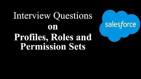 Interview Questions and answers on Salesforce Profile,Roles, Permission Sets #salesforce #sfdc