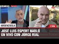 JORGE RIAL HABLÓ EN ARGENZUELA con JOSÉ LUIS ESPERT | COMPLETO