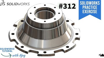 SolidWorks Practice Exercise #312 | design with ajay ||SolidWorks||@DesignWithAjay