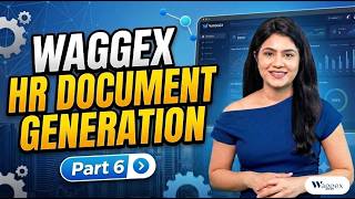 Waggex Setup Guide - Part 6 | HR Document Generation  Offer Letter, Appointment Letter | HR Software