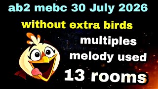 Angry birds 2 mebc 30 July 2026 without extra birds no shuffle 4 melody #ab2 mebc today screenshot 3