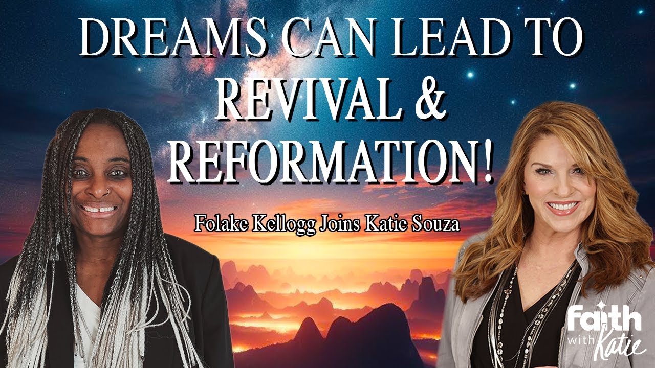 Dreams Can Lead To Revival and Reformation! // Folake Kellogg // Faith