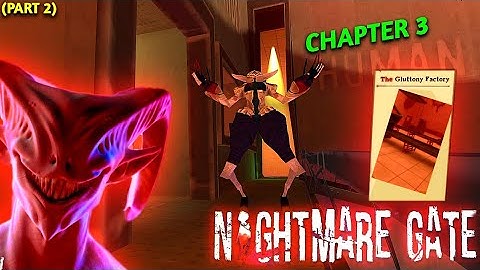NIGHTMARE GATE: HORROR GAMEPLAY CHAPTER 3(PART1)