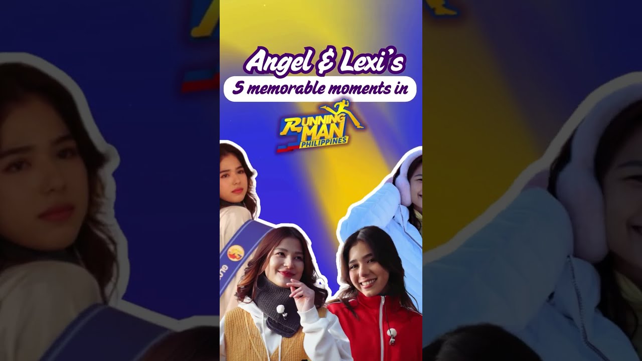 Angel and Lexi's Top Memorable Moments in 'Running Man Philippines!'