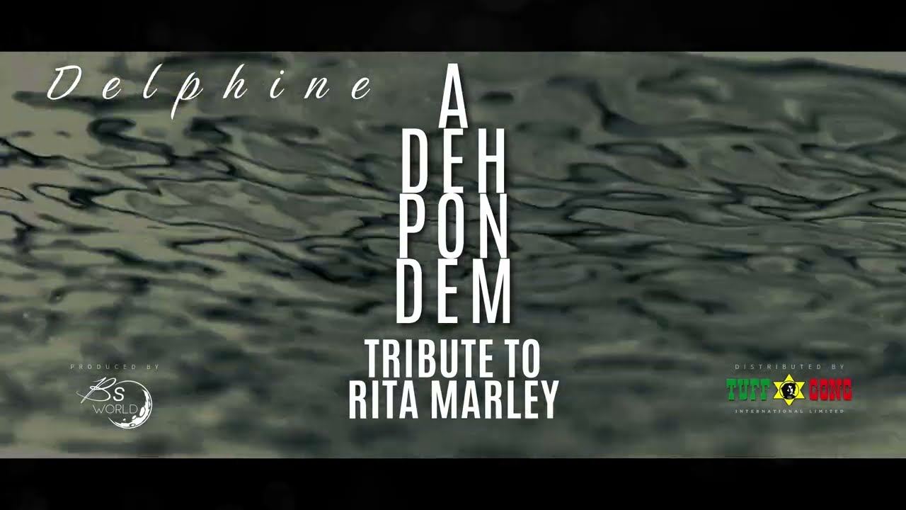 Tribute to Rita Marley by Delphine - A Deh Pon Dem - Official Lyric Video