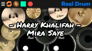 Harry Khalifah - Mira Saye ( Real Drum )