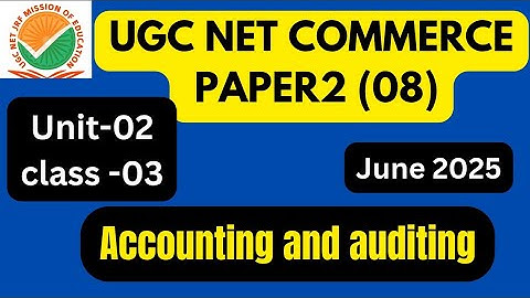 🔴UGC NET PAPER-2 COMMERCE  JUNE 2025 || UNIT-02 ACCOUNTING AND AUDITING CLASS -03 | BY BHARTI SHARMA