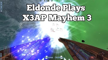 Eldonde Plays X3AP - Mayhem 3: Episode 16
