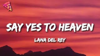 Lana Del Rey - Say Yes To Heaven Resimi