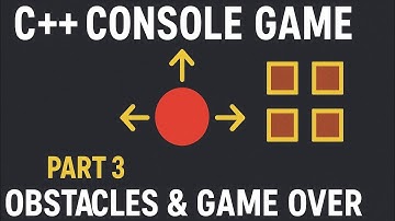 C++ Console Game – Part 3 | Obstacle and Game Over