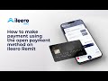 How to make payment using the open payment method on ileero remit