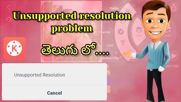 Kinemaster Unsupported Resolution, unsupported video all problem solved ? | Editing boy