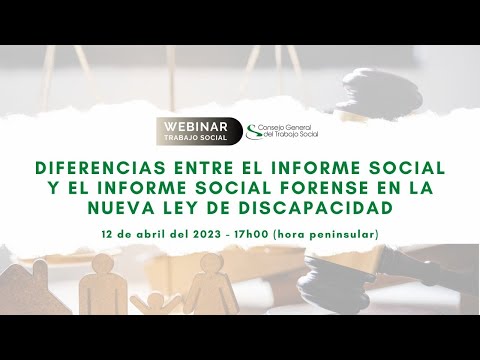 Webinar Diferencias entre el informe social y el informe social forense en la ley de Discapacidad